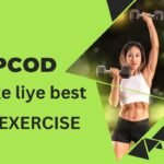 pcod best exercise – जानिए pcod में कौन सा एक्सरसाइज करनी चाहिए