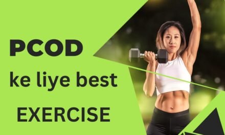 pcod best exercise – जानिए pcod में कौन सा एक्सरसाइज करनी चाहिए